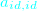 ${\color{cyan}a_{id,id}}$