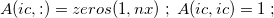 $A(ic,:)=zeros(1,nx)\; ;\;  A(ic,ic)=1 \; ;$