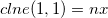 $clne(1,1)=nx$