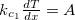 $k_{c_1} \frac{dT}{dx}=A$