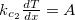 $k_{c_2} \frac{dT}{dx}=A$