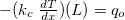 $-(k_{c}\;  \frac{dT}{dx})(L)=q_ o$