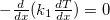 $-\frac{d}{dx}(k_{1} \frac{dT}{dx})=0$