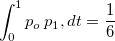 $ \displaystyle \int _0^1p_ o\, p_1,dt = \frac{1}{6}$