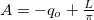 $A=-q_ o+\frac{L}{\pi }$