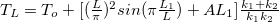 $T_ L=T_ o+[(\frac{L}{\pi })^2sin(\pi \frac{L_1}{L})+AL_1]\frac{k_1+k_2}{k_1k_2}$