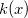 $k(x)$