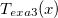 $T_{exa3}(x)$