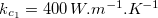 $k_{c_1}=400\,  W.m^{-1}.K^{-1}$