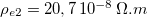 $\rho _{e2}=20,7\, 10^{-8}\, \Omega .m$