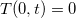 $T(0,t)=0$