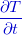 $\color{mycolor}\dfrac {\partial T}{\partial t}$