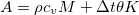 $A=\rho c_ vM +\Delta t \theta K$