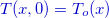 ${\color{mycolor}T(x,0)=T_ o(x)}$