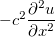 $-c^2\dfrac {\partial ^2u }{\partial x^2}$