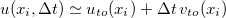 $u(x_ i,\Delta t)\simeq u_{to}(x_ i)+\Delta t \,  v_{to}(x_ i)$