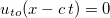 $u_{to}(x-c\, t)=0$