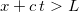 $x+c\, t>L$