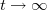 $t\rightarrow \infty $