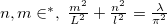 $n,m\in \a N^*,\; \frac{m^2}{L^2}+\frac{n^2}{l^2}=\frac{\lambda }{\pi ^2}$