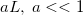 $aL, \; a<<1$