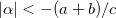 $\vert \alpha \vert <-(a+b)/c$