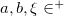 $a,b,\xi \in \a R^+$