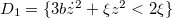 $D_1=\{ 3b\dot z^2+\xi z^2<2\xi \} $